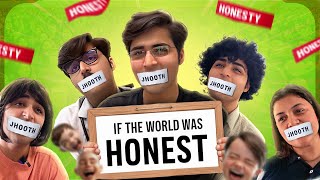 IF THE WORLD WAS HONEST 😇  Raj Grover  RajGrover005 [upl. by Aidni]