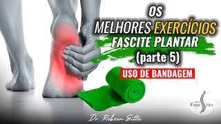 FASCITE PLANTAR EXERCÍCIO 5 BANDAGEM para ARCO PLANTAR do PÉ TAPING Fisioterapia Dr Robson Sitta ® [upl. by Kelleher]