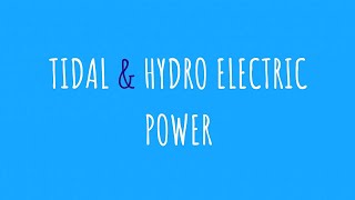 tidal and hydroelectric power [upl. by Kelci]