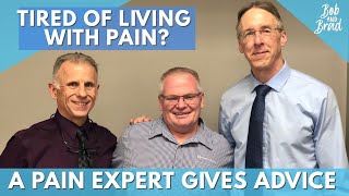 Tired of Living With Pain A Pain Expert Gives Advice [upl. by Sibyl]