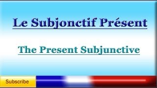 French Lesson 78  LEARN FRENCH  SUBJUNCTIVE CONJUGATIONS  Le Subjonctif conjugaison [upl. by Hadeis]