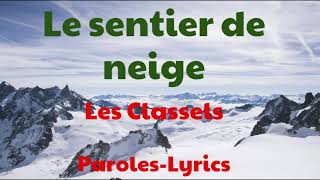 Les Classels  Le sentier de neige  ParolesLyrics [upl. by Eglantine]