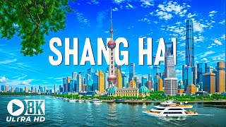 Shanghai 8K UHD – Journey To Discover Chinas Most Modern City [upl. by Initof588]