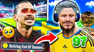 I RETIRED ZLATAN IBRAHIMOVIC and PLAYED his REGENs ENTIRE Career [upl. by Xever]