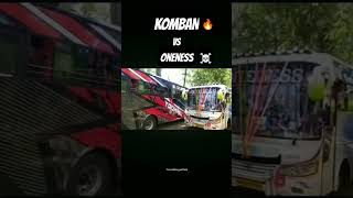 Komban VS Oneness 🔥☠️ oneness komban touristbus [upl. by Ronaele819]