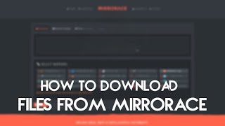 How To Download File From Mirrorace [upl. by Flory]