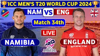 England vs Namibia 34th Match  ENG vs NAM 34th T20 Live Score amp Commentary World Cup 2024 [upl. by Annoyk]