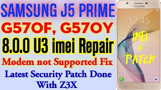 Samsung J5 Prime 800 U3 imei Repair With Z3X G570F U3 Modem not Supported Error Imei Repair Done [upl. by April]