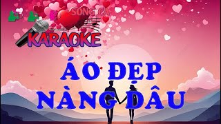 Karaoke ÁO ĐẸP NÀNG DÂU  Song Ca  Karaoke by Nguyễn Đức Lâm [upl. by Tnomal]