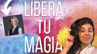 Libera tu magia de Elizabeth Gilbert ¿Por qué es un libro extraordinario [upl. by Skrap]