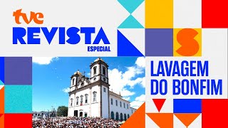 AO VIVO LAVAGEM DO BONFIM 2023  TVE REVISTA ESPECIAL [upl. by Santa]