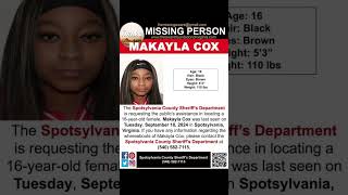 16 YEAR OLD MAKAYLA COX IS MISSING FROM SPOTSYLVANIA VIRGINIA HELP BRING HER HOME SAFE [upl. by Osmond174]