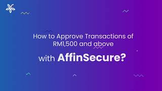 AffinSecure How to Approve Transactions [upl. by Noemis971]