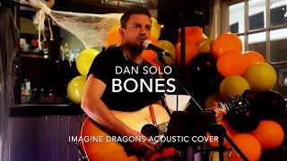 Dan Solo  Bones Imagine Dragons cover [upl. by Doreg]