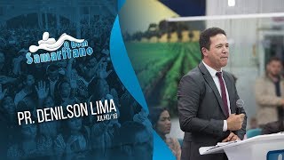 O Bom Samaritano  Pr Denilson Lima  Julho 2018 [upl. by Elleira733]