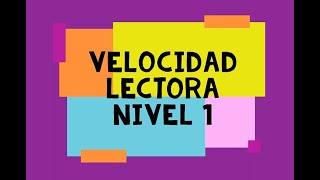 VELOCIDAD LECTORA NIVEL 1 [upl. by Esined]