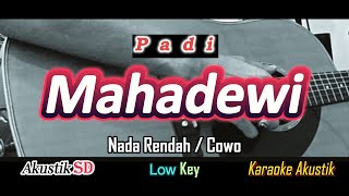 Mahadewi  Padi  Karaoke Akustik  Low Key Nada Rendah [upl. by Ted]