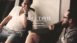 Aschenflug Adel Tawil feat Sido amp Prinz Pi [upl. by Liek]