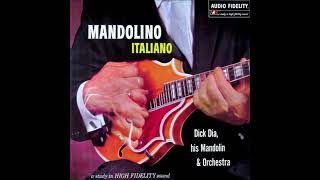 MANDOLINO ITALIANO  Dick Dia His Mandolin amp Orchestra 1960 [upl. by Erhart]