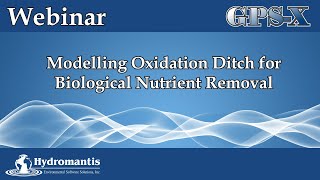 Modelling the Oxidation Ditch Process for Biological Nutrient Removal BNR using GPSX [upl. by Emor]