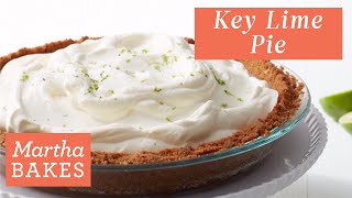 Martha Stewart’s Classic Key Lime Pie  Martha Bakes Recipes [upl. by Cappella]