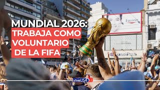 Se voluntario en la Copa del Mundo 2026 requisitos registro [upl. by Ahsiekat934]