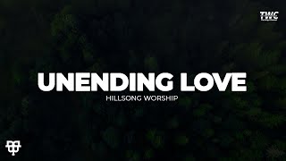 Unending Love  Hillsong Worship [upl. by Iroj]