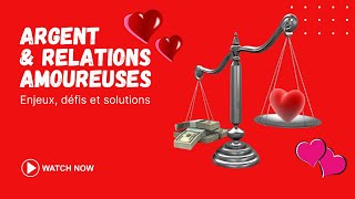 Argent et relations amoureuses Enjeux et défis [upl. by Aliet]