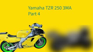 Yamaha TZR 250 3MA Part 4  ITS REGISTERED [upl. by Thun]