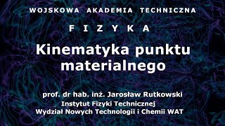 WAT  fizyka  02 Kinematyka punktu materialnego [upl. by Sesom]