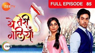 Yeh Teri Galiyan  Full Ep  85  Puchki Shantanu Hridoy Beauty Komila  Zee TV [upl. by Nomis]