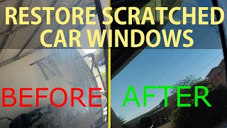 DIY  Restore Scratched Car Windows  Fix hazy car window  Level  Beginner [upl. by Zabrine]