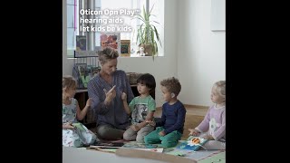 Oticon Opn Play™ let kids be kids [upl. by Ahsirpac]