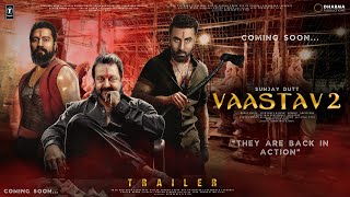 VAASTAV 2  Teaser Trailer  Sunjay Dutt  Ranbir Kapoor  Vicky Kaushal  Paresh Rawal  In 2025 [upl. by Atnahs704]