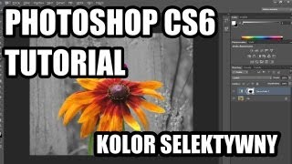 Photoshop wersja CS6  tutorial PL  Kolor selektywny [upl. by Akimad]