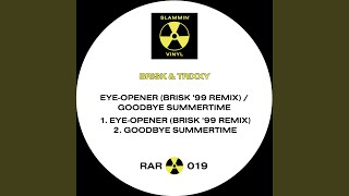 EyeOpener Brisk 99 Remix [upl. by Yhtac520]