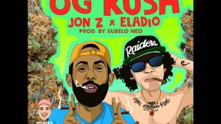 Jon Z x Eladio Carrion  OG KUSH Audio [upl. by Bank171]