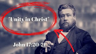 Unity In Christ sermon preached by Charles Spurgeon [upl. by Amleht]