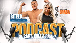 BITELO  De Cara Com a BRABA PODCAST  39 [upl. by Merridie447]