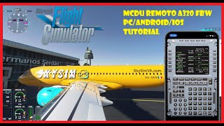 💥 FlyByWire MCDU en Tablet Celular o PC Tutorial En Español Flight Simulator 2020 🎁 [upl. by Anwad546]