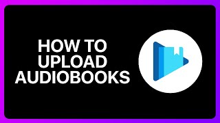 How To Upload Audiobooks In Google Play Books Tutorial [upl. by Gregg]