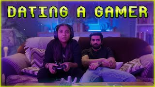 When You Date A Gamer ft Ayush Mehra  MostlySane [upl. by Caddaric]