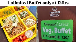 Unlimited Buffet Only at 120rs  13 items  Punjabi Bistro Buffet Bhopal  chakhlebhopal [upl. by Kevin132]