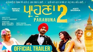 Parhuna 2 Official Trailer Ranjit Bawa  Aditi Sharma  Gurpreet Ghuggi  Punjabi Movie  29 March [upl. by Thornie]