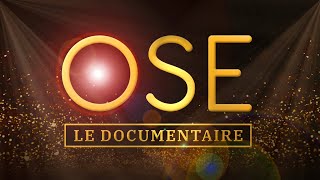 OSE LE DOCUMENTAIRE [upl. by Dario]