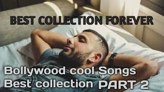 bollywood cool Sleeping songs part 2  bollywood slow romantic songs Hindi Soothing Songs [upl. by Junji]