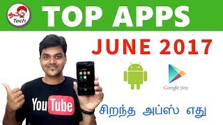 Tamil Tech Top APPS JUNE 2017  10 Best Apps  சிறந்த ஆப்ஸ் ஜூன் [upl. by Suivatna701]