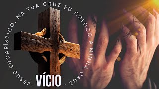 ADORAÇÃO  JESUS NA TUA CRUZ EU COLOCO A MINHA CRUZ  VÍCIOS PadreManzottiOficial [upl. by Arrakat596]