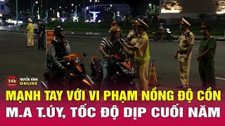 CSGT tăng cường xử lý nồng độ cồn ma túy dịp cuối năm  Tin mới nhất 512 [upl. by Zetram]