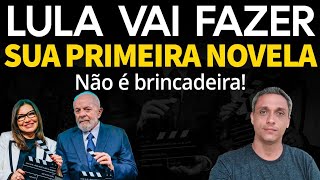 Não é brincadeira LULA vai fazer uma novela Isso mesmo Financiado com o nosso dinheiro [upl. by Bonner327]